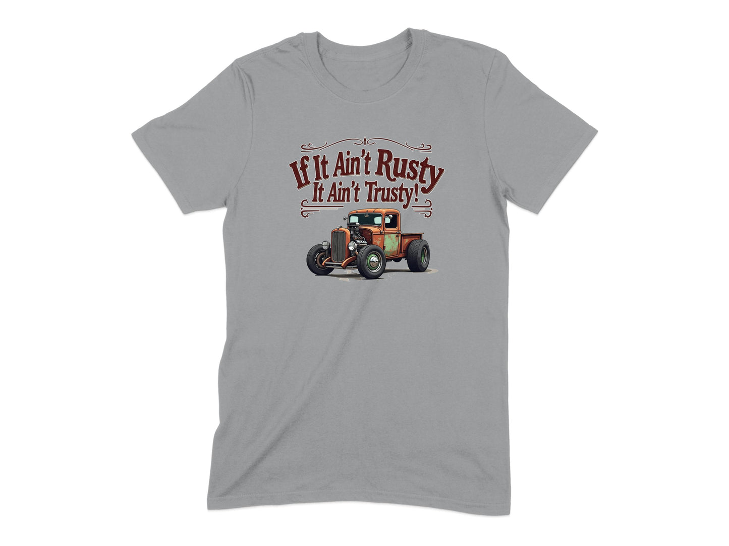 If It Ain't Rusty It Ain't Trusty T-shirt product type