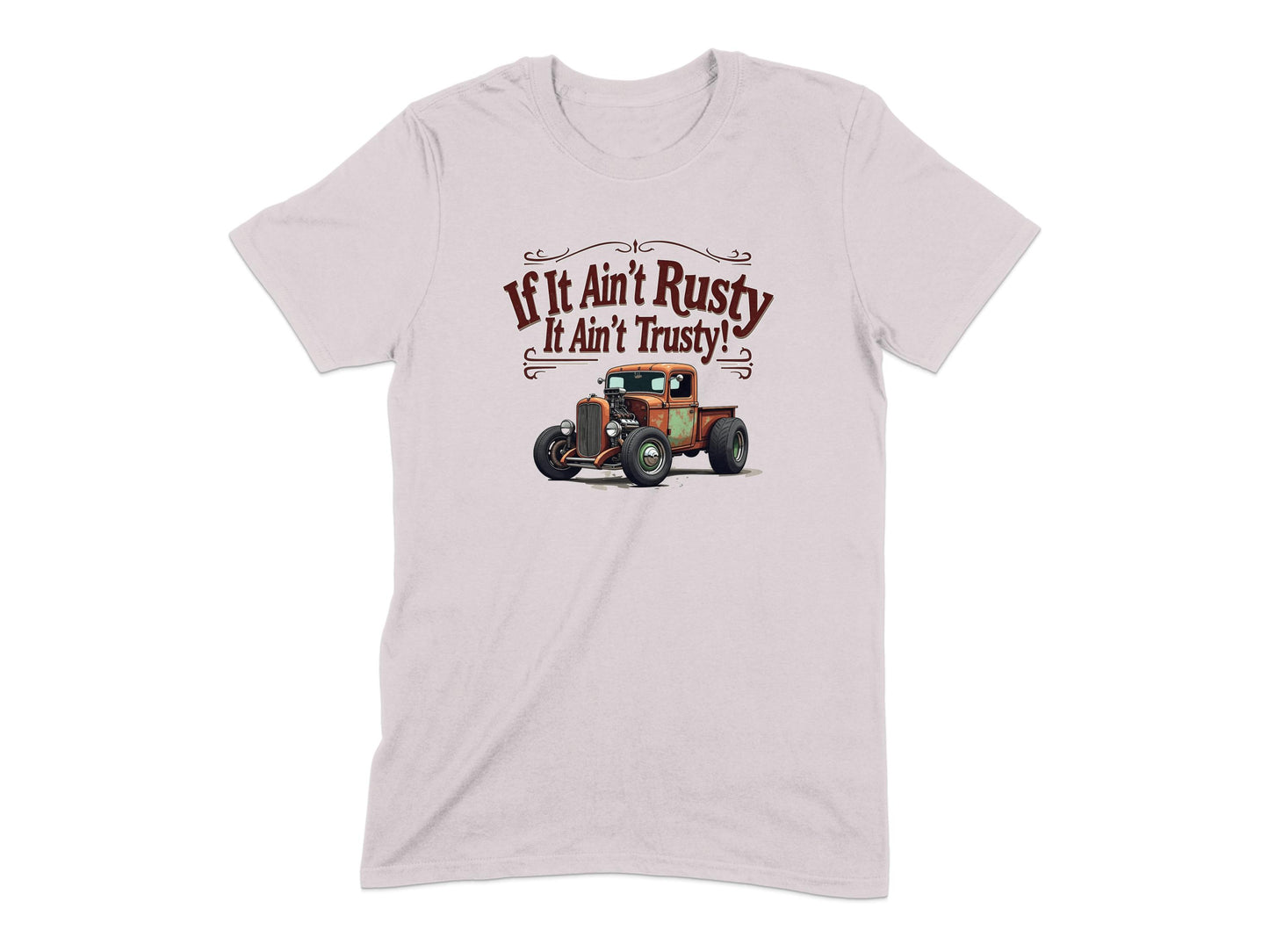 If It Ain't Rusty It Ain't Trusty Shirt product type
