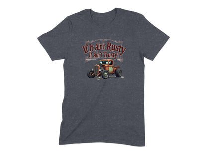 If It Ain't Rusty It Ain't Trusty T-shirt product
