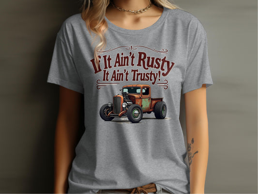 If It Ain't Rusty It Ain't Trusty Car Shirt product type